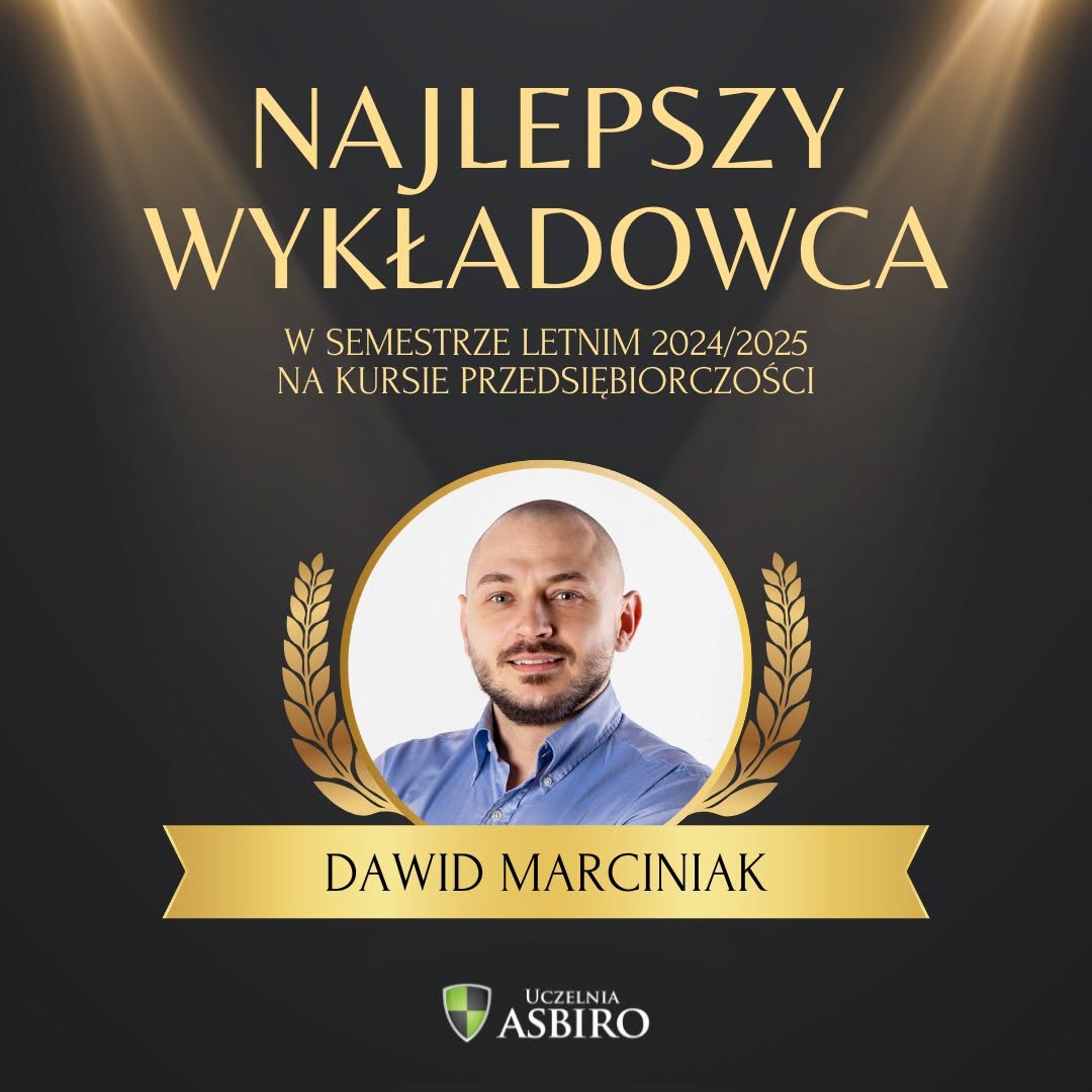Najlepszy Wykładowca semestru letniego - Uczelnia ASBiRO · Kurs Przedsiębiorczości